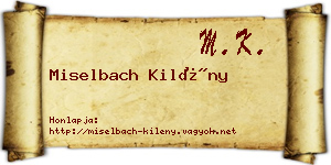 Miselbach Kilény névjegykártya